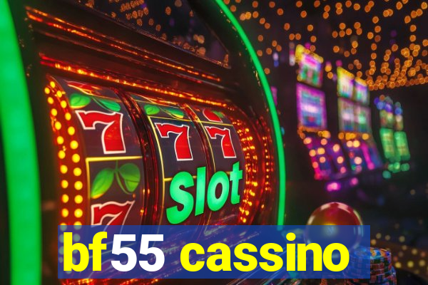 bf55 cassino